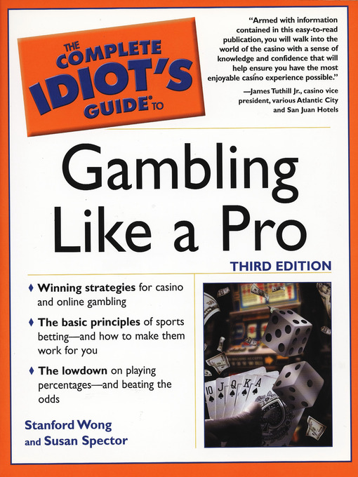 Title details for The Complete Idiot's Guide to Gambling Like a Pro by Stanford Wong - Available